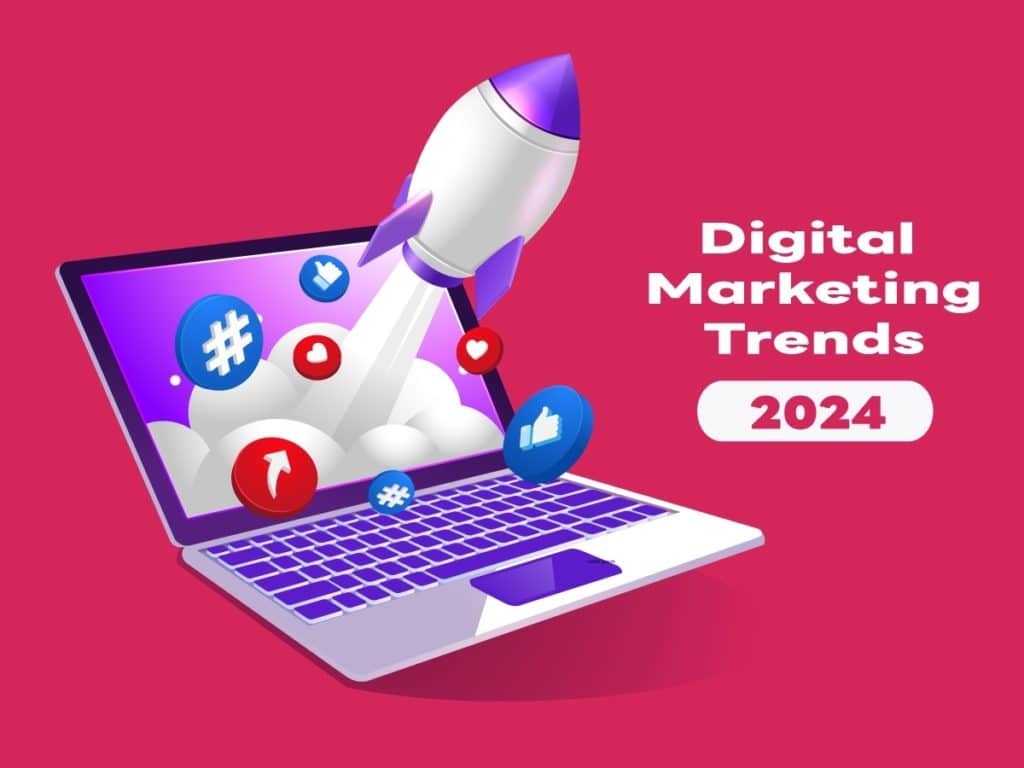 เทรนด์การตลาดออนไลน์ Digital Marketing Trends 2024